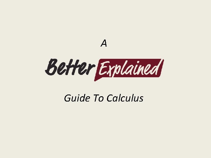 A Guide To Calculus 