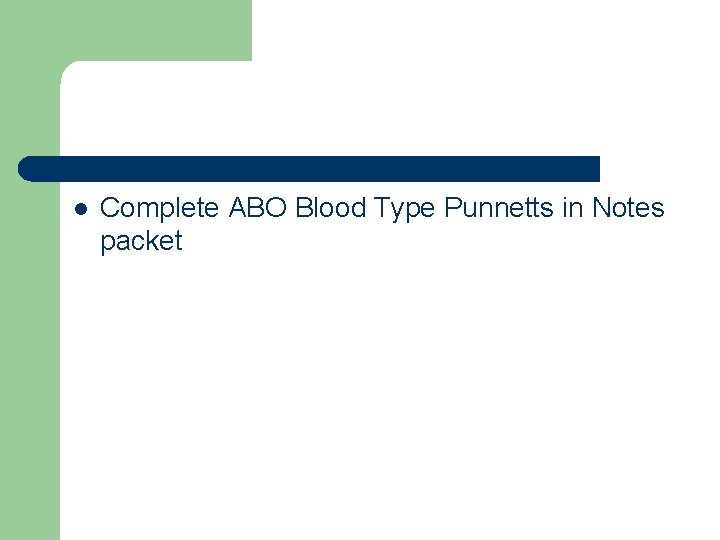 l Complete ABO Blood Type Punnetts in Notes packet 