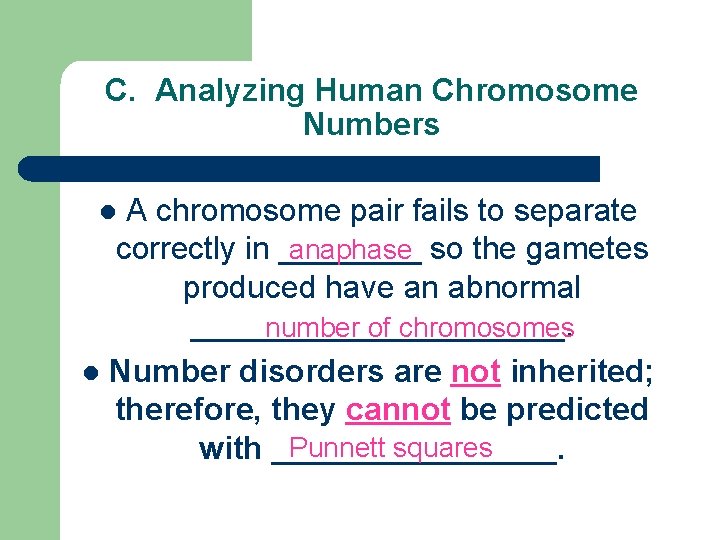 C. Analyzing Human Chromosome Numbers A chromosome pair fails to separate anaphase so the