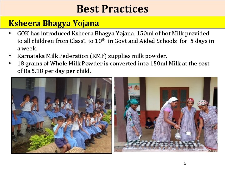 Best Practices Ksheera Bhagya Yojana • GOK has introduced Ksheera Bhagya Yojana. 150 ml Best Practices Ksheera Bhagya Yojana • GOK has introduced Ksheera Bhagya Yojana. 150 ml