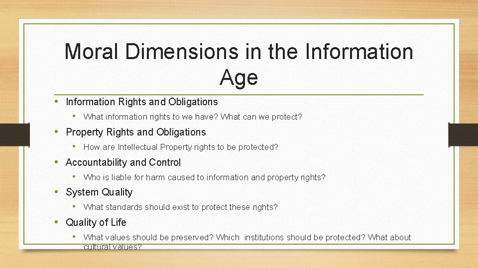 Moral Dimensions in the Information Age • Information Rights and Obligations • What information