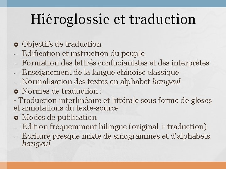 Hiéroglossie et traduction Objectifs de traduction - Edification et instruction du peuple - Formation