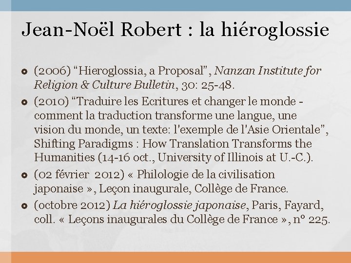 Jean-Noël Robert : la hiéroglossie (2006) “Hieroglossia, a Proposal”, Nanzan Institute for Religion &