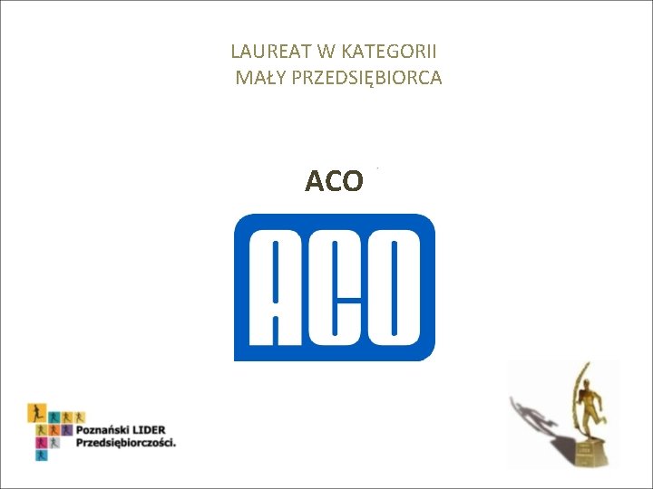 LAUREAT W KATEGORII MAŁY PRZEDSIĘBIORCA ACO 