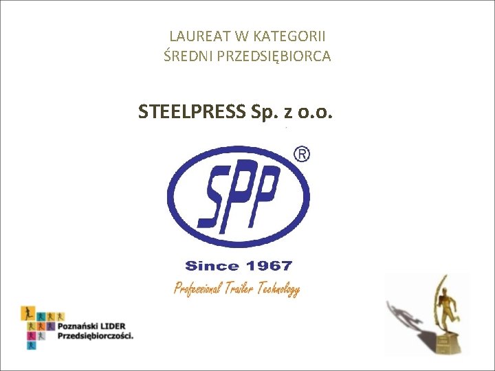 LAUREAT W KATEGORII ŚREDNI PRZEDSIĘBIORCA STEELPRESS Sp. z o. o. 