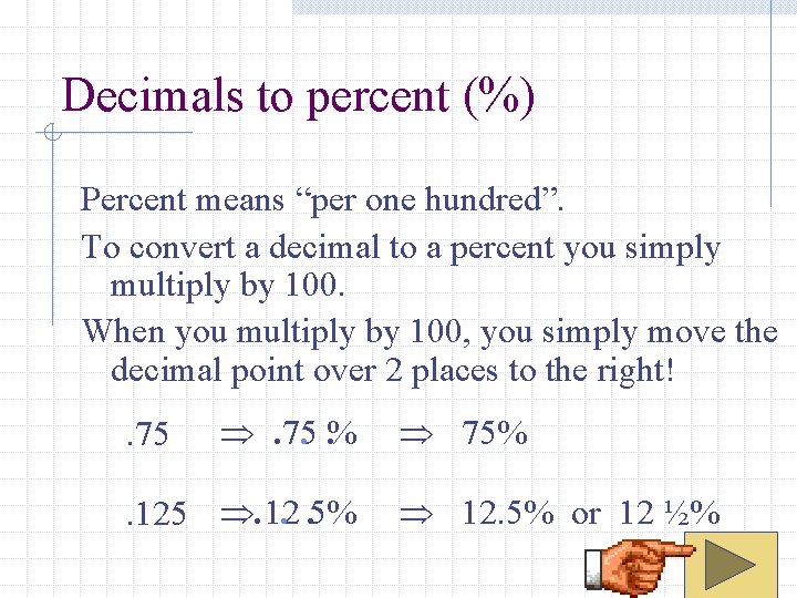 Decimals to percent (%) Percent means “per one hundred”. To convert a decimal to
