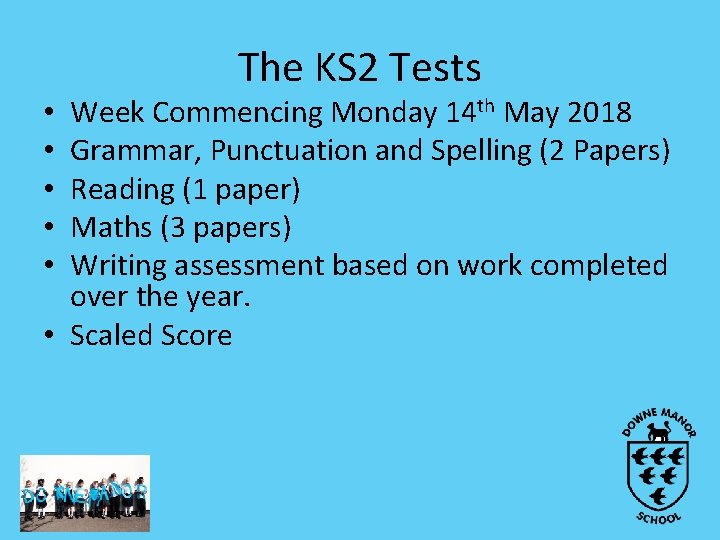The KS 2 Tests Week Commencing Monday 14 th May 2018 Grammar, Punctuation and