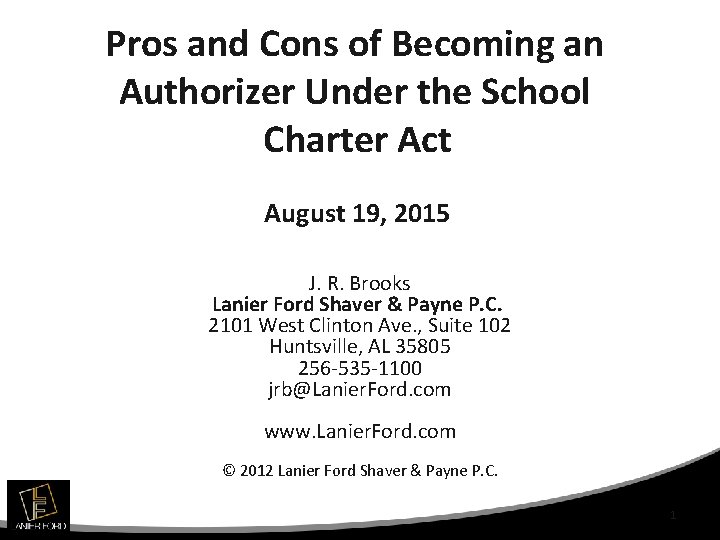 Pros and Cons of Becoming an Authorizer Under the School Charter Act August 19,