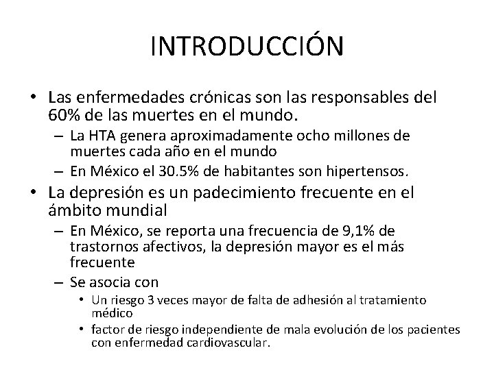 INTRODUCCIÓN • Las enfermedades crónicas son las responsables del 60% de las muertes en