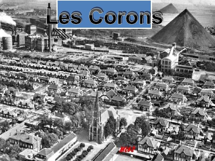 Les Corons Les Corons