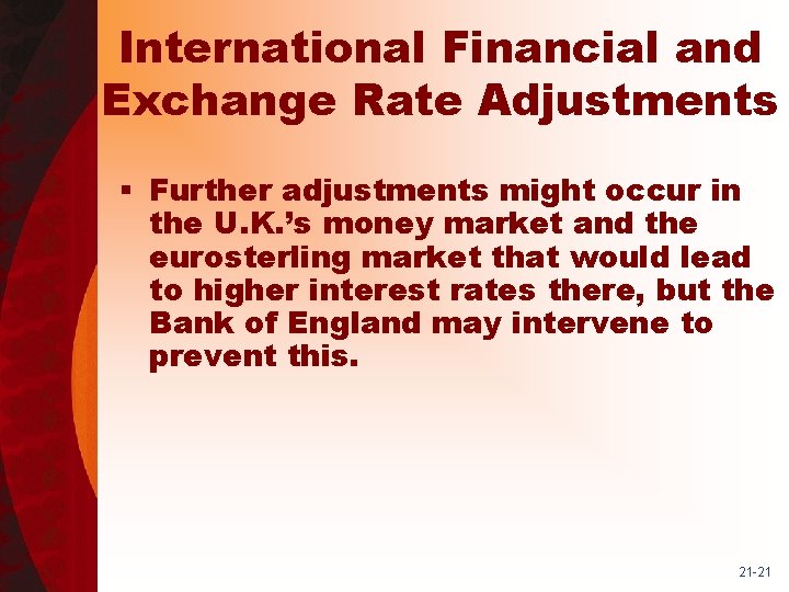 International Financial and Exchange Rate Adjustments § Further adjustments might occur in the U.