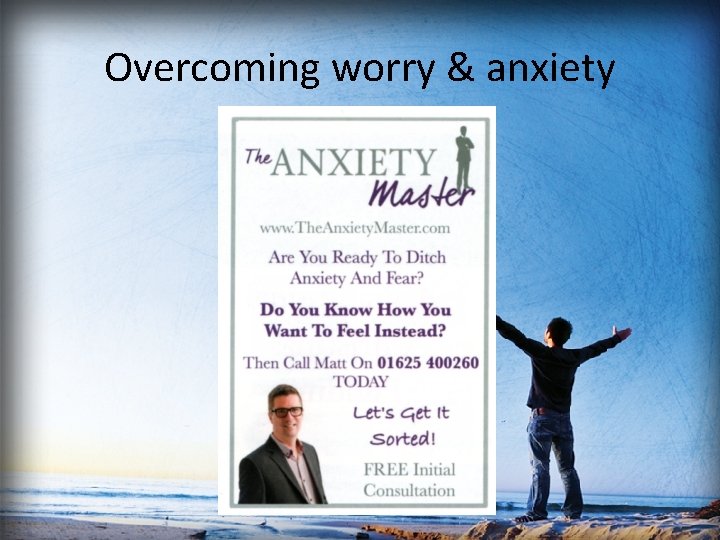 Overcoming worry & anxiety 