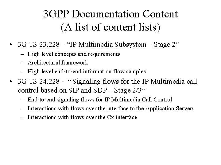 3 GPP Documentation Content (A list of content lists) • 3 G TS 23.