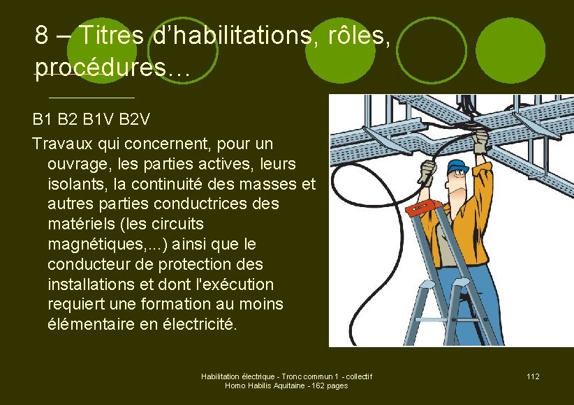 8 – Titres d’habilitations, rôles, procédures… B 1 B 2 B 1 V B