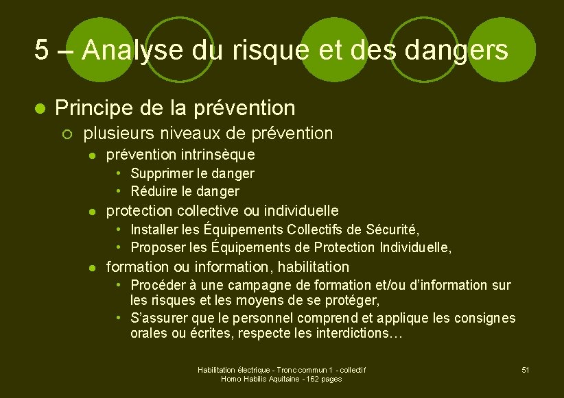 5 – Analyse du risque et des dangers l Principe de la prévention ¡