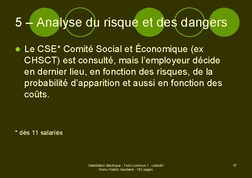 5 – Analyse du risque et des dangers l Le CSE* Comité Social et