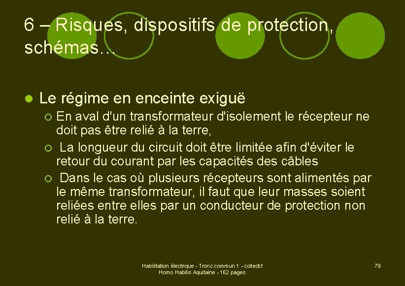 6 – Risques, dispositifs de protection, schémas… l Le régime en enceinte exiguë ¡