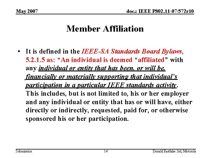 May 2007 doc. : IEEE P 802. 11 -07/572 r 10 Member Affiliation •