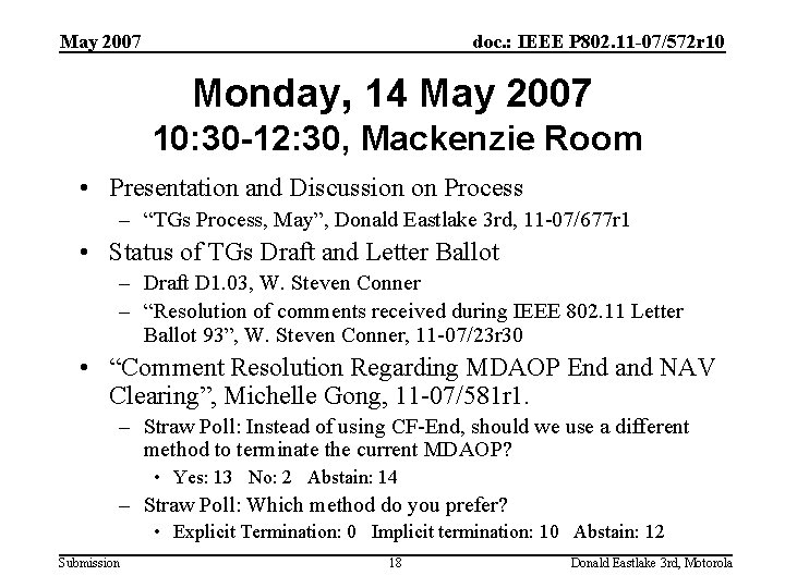 May 2007 doc. : IEEE P 802. 11 -07/572 r 10 Monday, 14 May