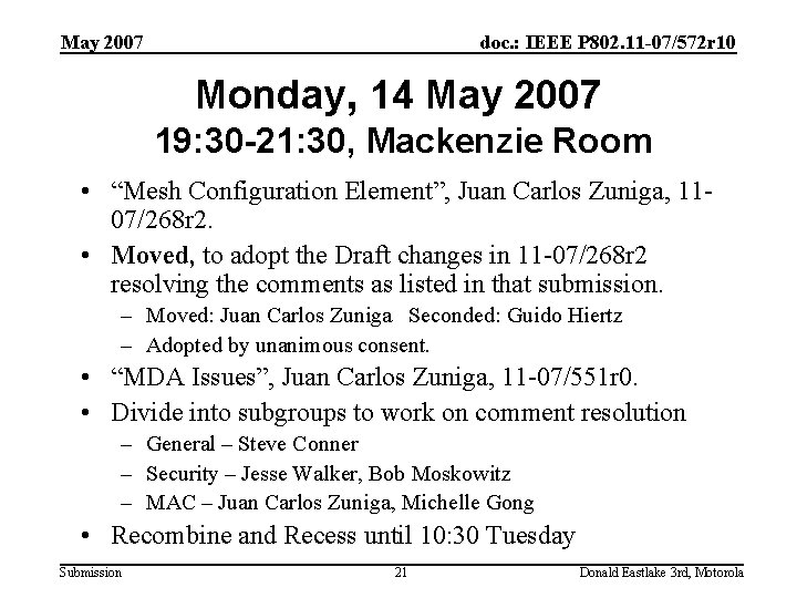 May 2007 doc. : IEEE P 802. 11 -07/572 r 10 Monday, 14 May