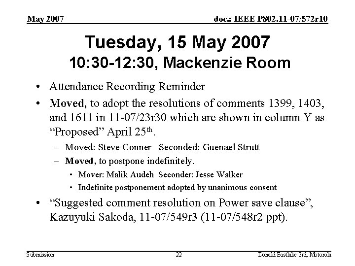 May 2007 doc. : IEEE P 802. 11 -07/572 r 10 Tuesday, 15 May