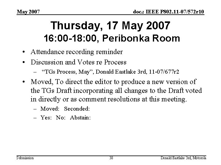 May 2007 doc. : IEEE P 802. 11 -07/572 r 10 Thursday, 17 May