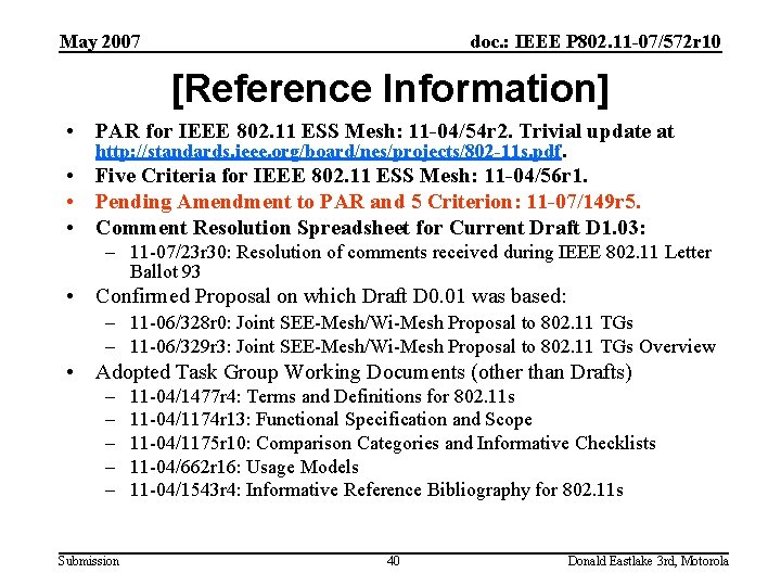 May 2007 doc. : IEEE P 802. 11 -07/572 r 10 [Reference Information] •