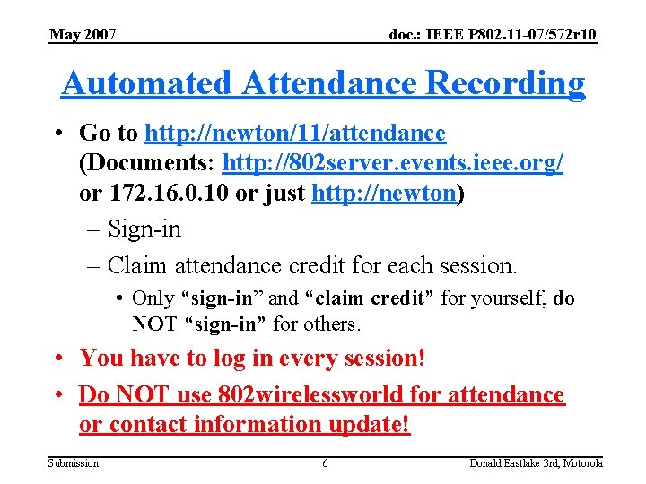 May 2007 doc. : IEEE P 802. 11 -07/572 r 10 Automated Attendance Recording