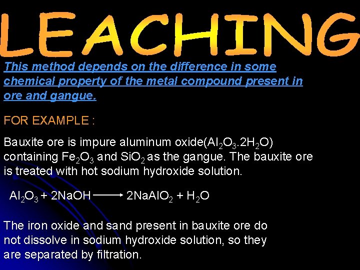 This method depends on the difference in some chemical property of the metal compound