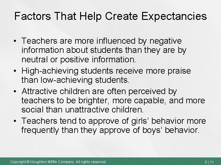 Factors That Help Create Expectancies • Teachers are more influenced by negative information about Factors That Help Create Expectancies • Teachers are more influenced by negative information about