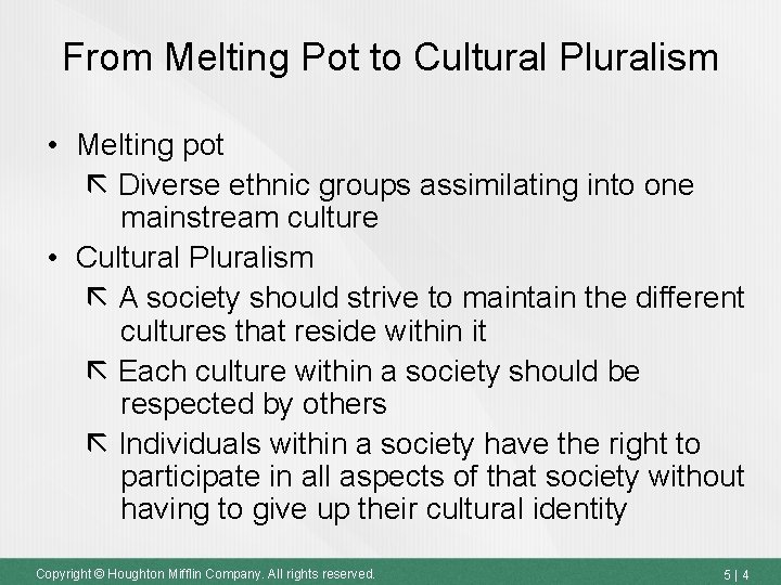 From Melting Pot to Cultural Pluralism • Melting pot Diverse ethnic groups assimilating into From Melting Pot to Cultural Pluralism • Melting pot Diverse ethnic groups assimilating into