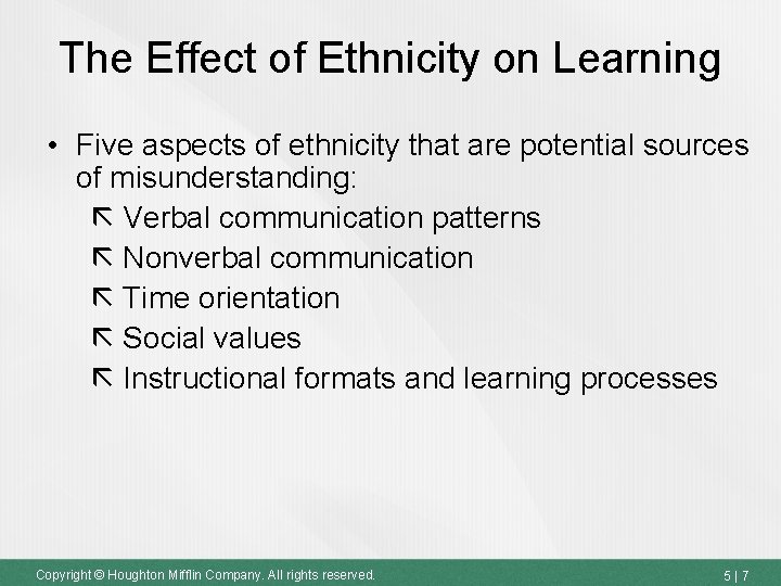 The Effect of Ethnicity on Learning • Five aspects of ethnicity that are potential The Effect of Ethnicity on Learning • Five aspects of ethnicity that are potential