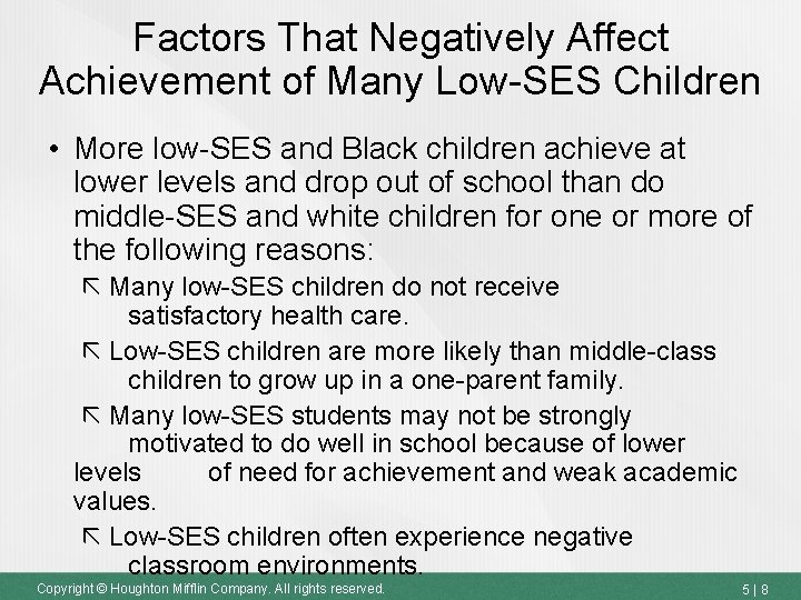 Factors That Negatively Affect Achievement of Many Low-SES Children • More low-SES and Black Factors That Negatively Affect Achievement of Many Low-SES Children • More low-SES and Black
