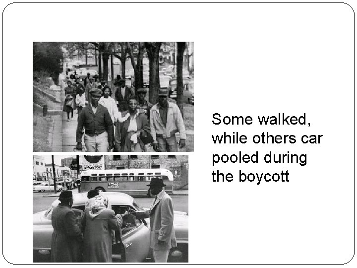 Some walked, while others car pooled during the boycott 