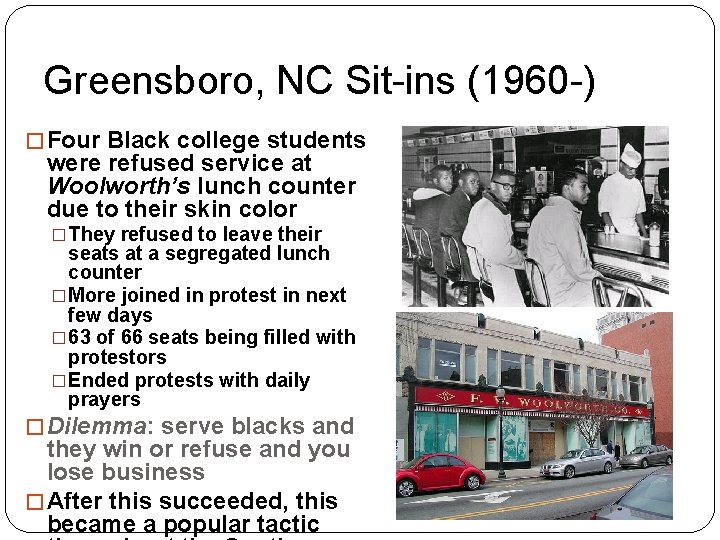 Greensboro, NC Sit-ins (1960 -) � Four Black college students were refused service at