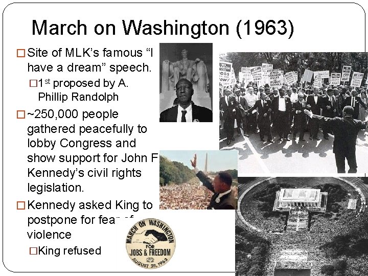 March on Washington (1963) � Site of MLK’s famous “I have a dream” speech.