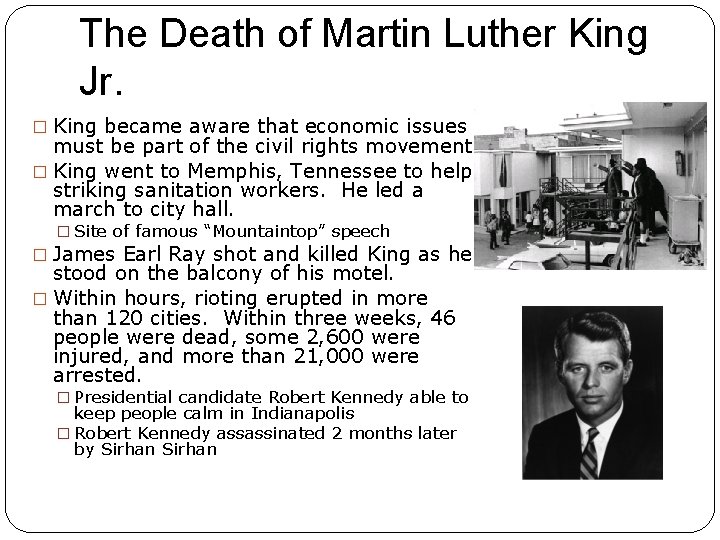 The Death of Martin Luther King Jr. � King became aware that economic issues