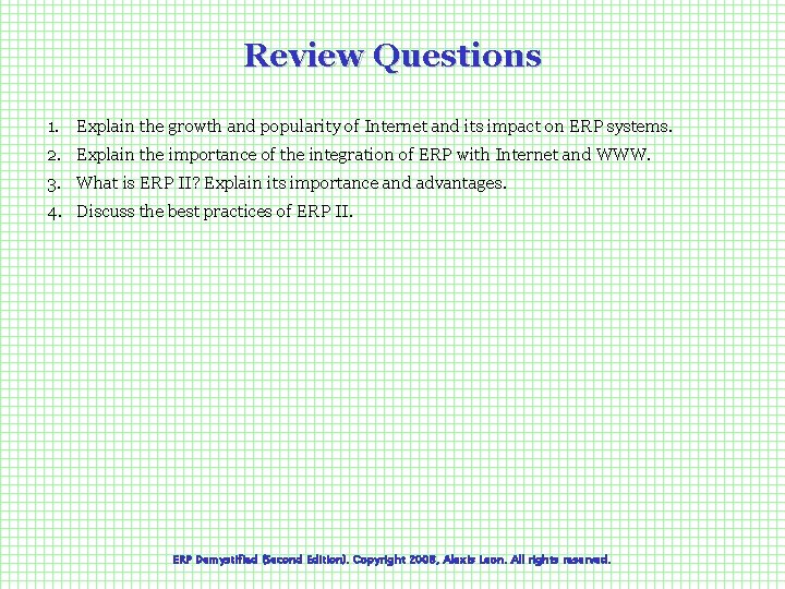 Review Questions 1. Explain the growth and popularity of Internet and its impact on