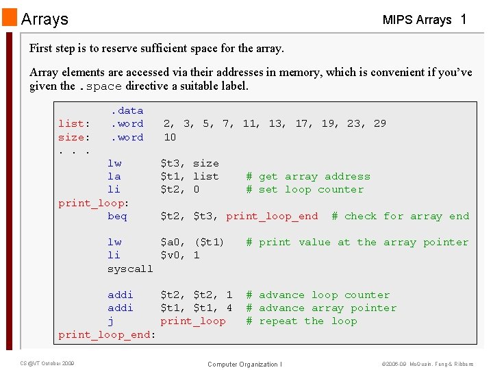 Arrays MIPS Arrays 1 First step is to reserve sufficient space for the array.