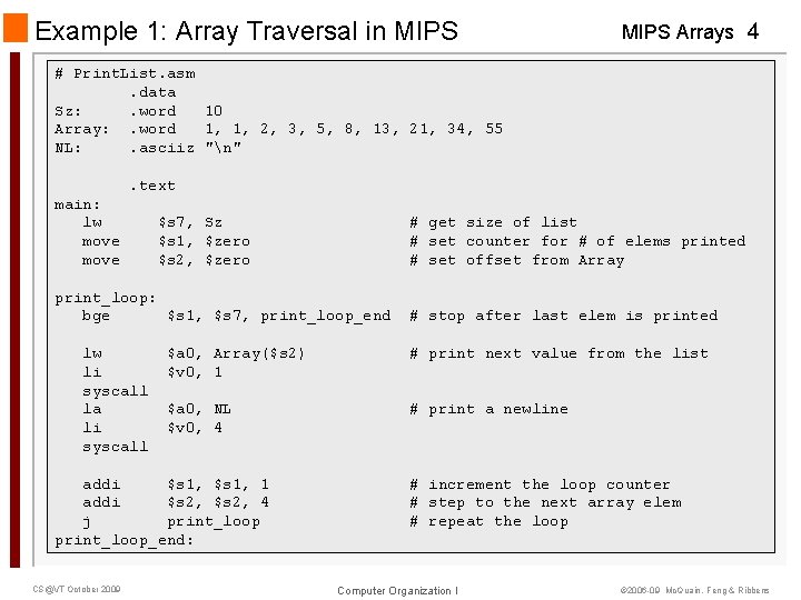 Example 1: Array Traversal in MIPS Arrays 4 # Print. List. asm. data Sz: