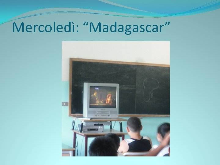 Mercoledì: “Madagascar” 