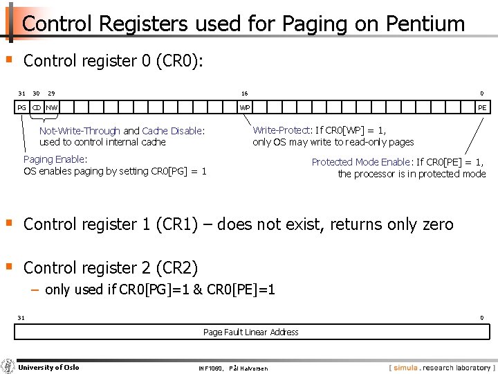 Control Registers used for Paging on Pentium § Control register 0 (CR 0): 31