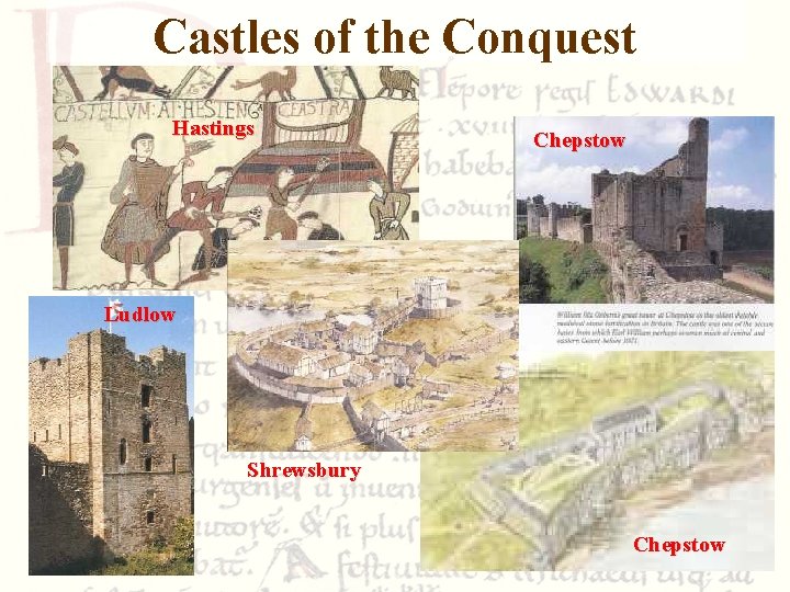 Castles of the Conquest Hastings Chepstow Ludlow Shrewsbury Chepstow 