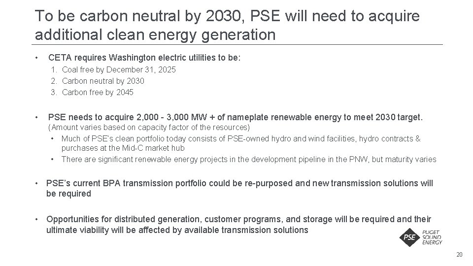 To be carbon neutral by 2030, PSE will need to acquire additional clean energy To be carbon neutral by 2030, PSE will need to acquire additional clean energy
