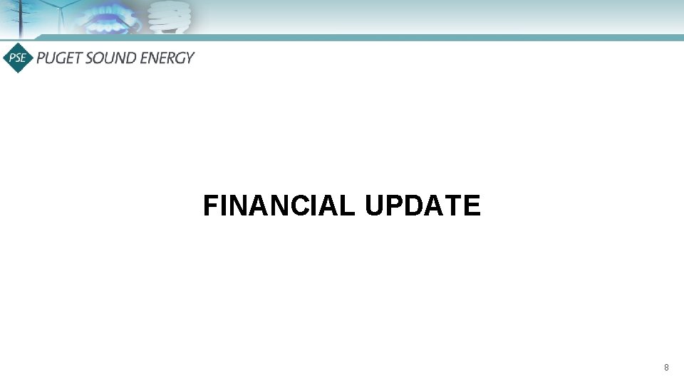FINANCIAL UPDATE 8 FINANCIAL UPDATE 8