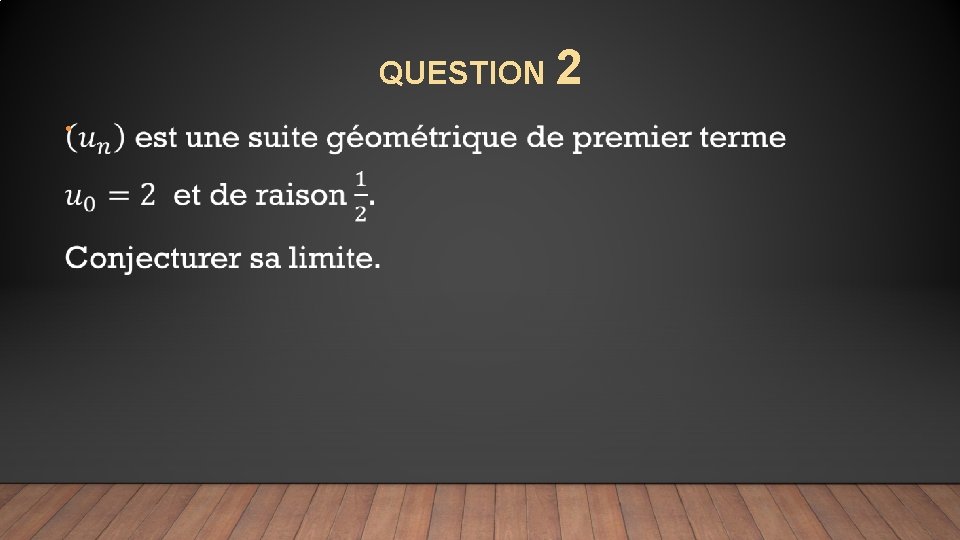 QUESTION 2 • 