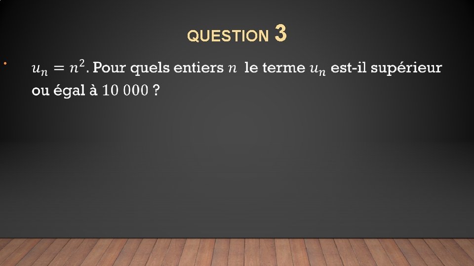QUESTION 3 • 