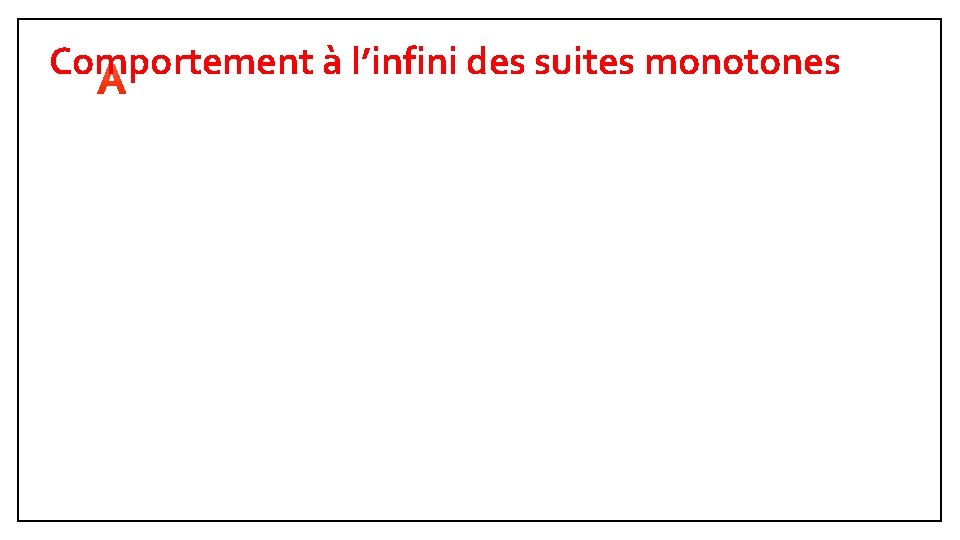 Comportement à l’infini des suites monotones 