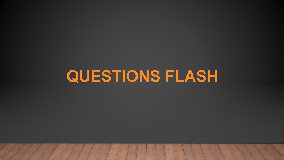 QUESTIONS FLASH 