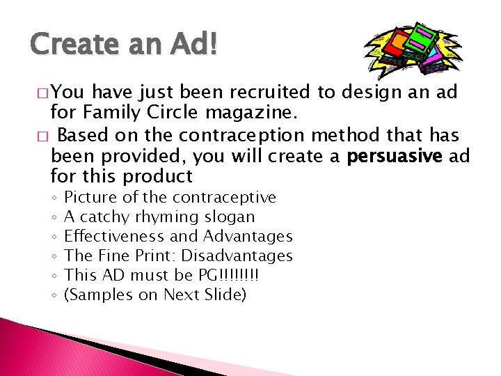 Create an Ad! � You have just been recruited to design an ad for